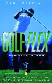 Golf-Flex: 10 Minutes a Day to Better Play