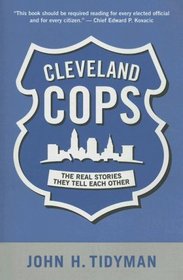 Cleveland Cops: The Real Stories They Tell Each Other