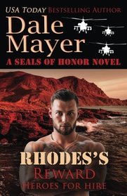Rhodes's Reward: A SEALs of Honor World Novel (Heroes for Hire) (Volume 4)