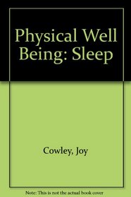 Physical Well Being: Sleep (Well Being)