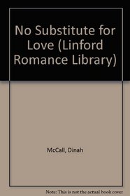 No Substitute for Love (Linford Romance Library)