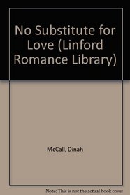 No Substitute for Love (Linford Romance Library)