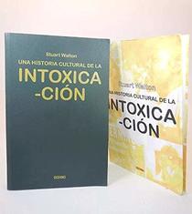 Una Historia Cultural De La Intoxicacion / Out of It. A Cultural History of the Intoxication (Los Otros Libros / the Other Books)