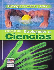 SCIENCE EXPLORER HUMAN BIOLOGY SPANISH STUDENT EDITION
