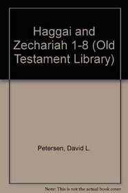 Haggai and Zechariah 1-8 (Old Testament Library)