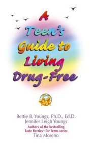 A Teen's Guide To Living Drug Free