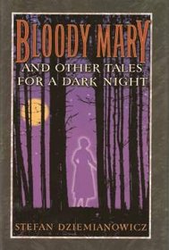 Bloody Mary and Other Tales for a Dark Night