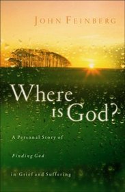 Where Is God: A Personal Story of Finding God in Grief and Suffering