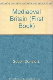 Mediaeval Britain (First Book)