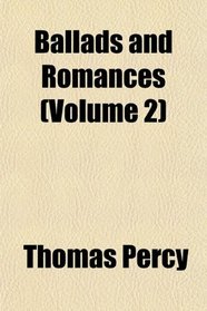 Ballads and Romances (Volume 2)