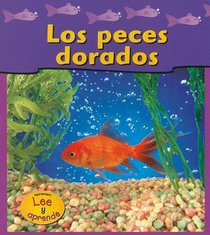 Los Peces Dorados/goldfish (Las Mascotas De Mi Casa / Pets at My House)