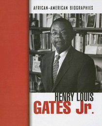 Henry Louis Gates (African-American Biographies (Raintree))