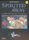 Spirited Away 01. Chihiros Reise ins Zauberland