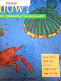 How?: More Experiments for the Young Scientist