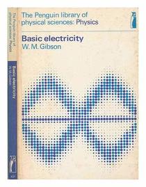 Basic electricity (Penguin library of physical sciences. Physics)