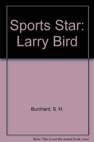 Sports Star: Larry Bird (Sports Star)