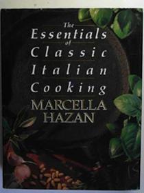 Essentials of Classic Italian Cooking -- 1992 publication
