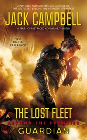 Guardian (The Lost Fleet: Beyond the Frontier, Bk 3)