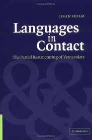 Languages in Contact: The Partial Restructuring of Vernaculars