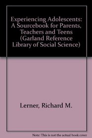 EXPERIENCING ADOLESCENTS (Garland Reference Library of Social Science)