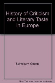 A History of Criticism and Literary Taste in Europe - Vol. III. Modern Criticism