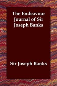 The Endeavour Journal of Sir Joseph Banks