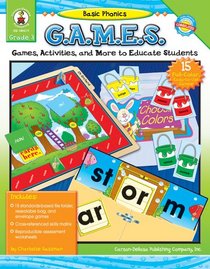 Basic Phonics G.A.M.E.S, Grade 3: Games, Activities, and More to Educate Students