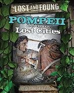 Pompeii and other lost cities (Lost and Found)