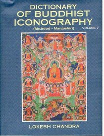 Dictionary of Buddhist Iconography. Vol. 7