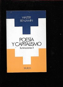 Poesia y Capitalismo - Iluminaciones II (Spanish Edition)