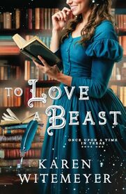 To Love a Beast (Once Upon a Time in Texas, Bk 1)