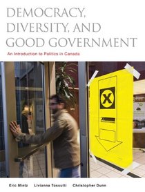 Democracy, Diversity and Good Government: An Introduction to Politics in Canada