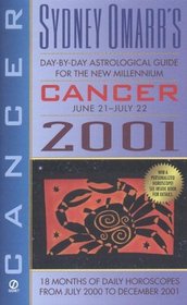 Sydney Omarr's Day-By-Day Astrological Guide for Cancer: June 21-July 22, 2001 (Sydney Omarr's Day By Day Astrological Guide for Cancer, 2001)