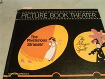 Picture Book Theater: The Mysterious Stranger; and The Magic Spell