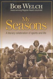 My Seasons / A literary celebration of sports and life