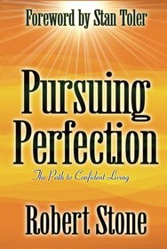 Pursuing Perfection: The Path to Confident Living