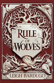 Rule of Wolves (King of Scars Duology, 2)