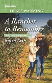 A Rancher to Remember (Rocky Mountain Cowboys, Bk 8) (Harlequin Heartwarming, No 275) (Larger Print)