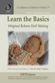 Learn the Basics: Original Reborn Doll Making into Lifelike Dolls - Excellence in Reborn Artistry