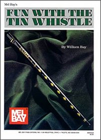 Mel Bay Fun With the Tin Whistle (Method & Song Book for D Tin Whistle)