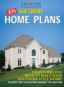 375 Southern Home Plans: Everything You Need to Build Your Southern Style Home! (Home Plans)