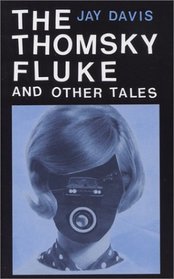 The Thomsky Fluke And Other Tales