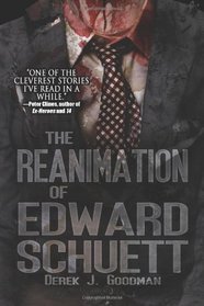 The Reanimation of Edward Schuett (Z7, Bk 1)