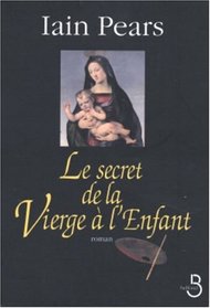 Le secret de la Vierge à l'enfant (French Edition)