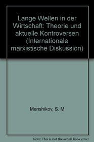 Lange Wellen in der Wirtschaft: Theorie und aktuelle Kontroversen (Internationale marxistische Diskussion) (German Edition)