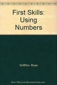 First Skills: Using Numbers