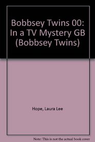 Bobbsey Twins 00: In a TV Mystery GB (Bobbsey Twins)
