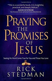 Praying the Promises of Jesus: Seeing His Word Come True for You and Those You Love