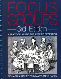 Focus Groups: A Practical Guide for Applied Research, Third Edition