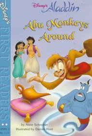 Abu Monkeys Around: A Story from Disney's Aladdin (Disney's First Readers)